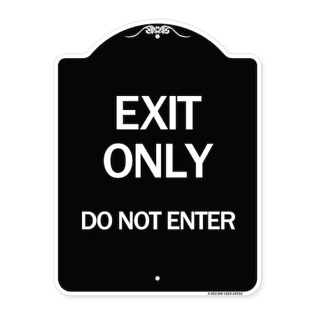 Signmission Exit Only Do Not Enter Heavy-Gauge Aluminum Architectural Sign, 24" H, BW-1824-24554 A-DES-BW-1824-24554